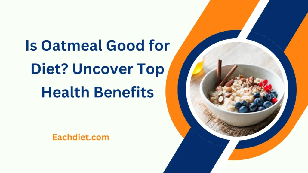 Is Oatmeal Good for Diet